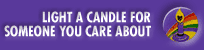Light a Candle for Someone You Care About